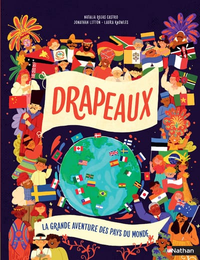 Drapeaux du monde - La grande aventure des pays du monde