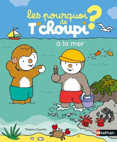 Les pourquoi de T'choupi - À la mer