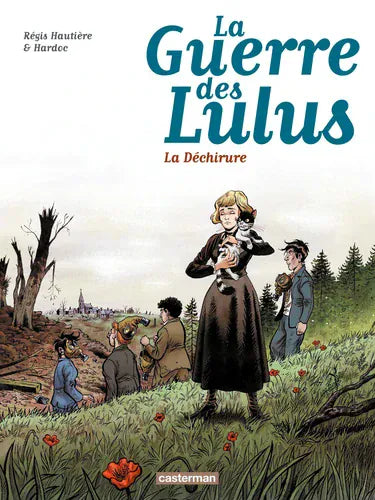 La Guerre des Lulus 1917 - La déchirure
