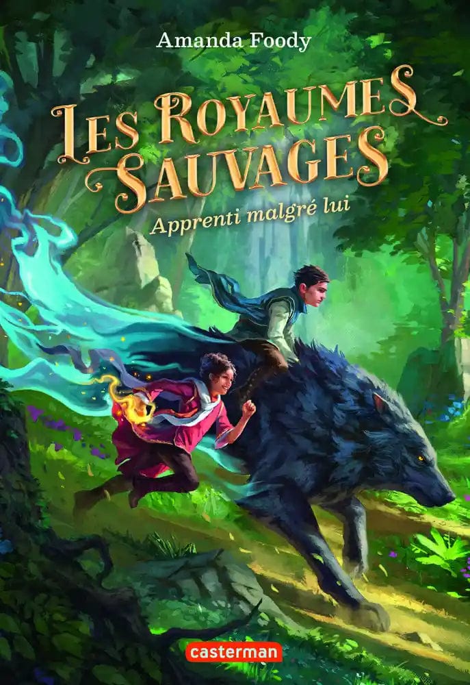 Les Royaumes Sauvages T01 - Apprenti malgré lui