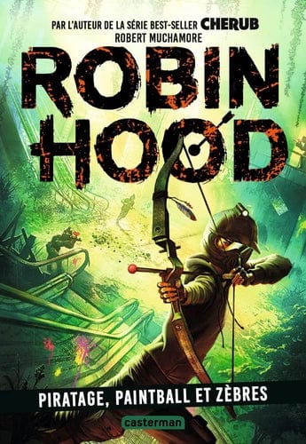 Robin Hood, T02 : Piratage, paintball et zèbres