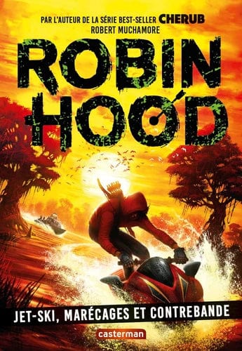 Robin Hood, T03 : Jet-ski, marécages et contrebande