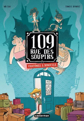 109 rue des soupirs T01 - Fantômes à domicile