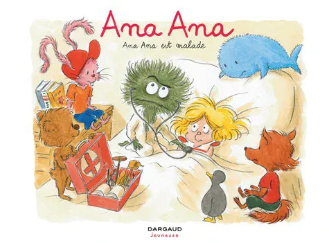 Ana Ana T10- Ana Ana est malade
