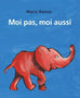 Moi pas, moi aussi T02 - L'éléphant et moi ; Le singe et moi