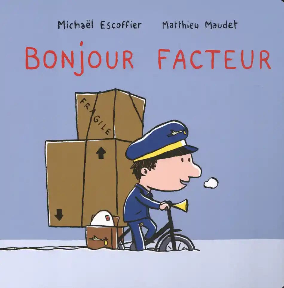 Bonjour facteur