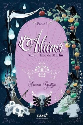Aliénor, fille de Merlin T05 - Avalon