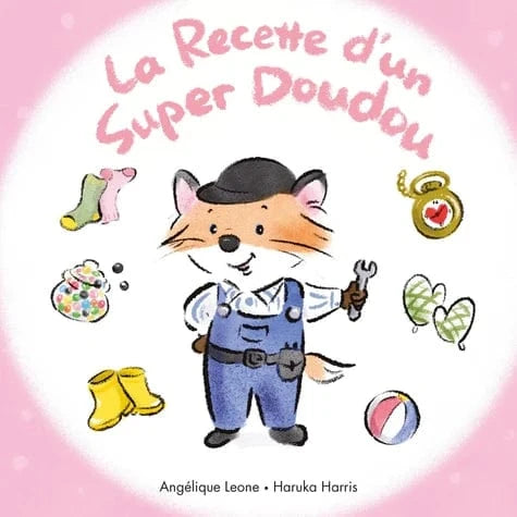 La recette d'un super doudou