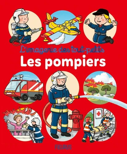 L'imagerie des tout-petits - Les pompiers