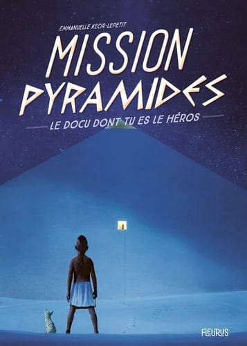 Mission pyramides - Le docu dont tu es le héros