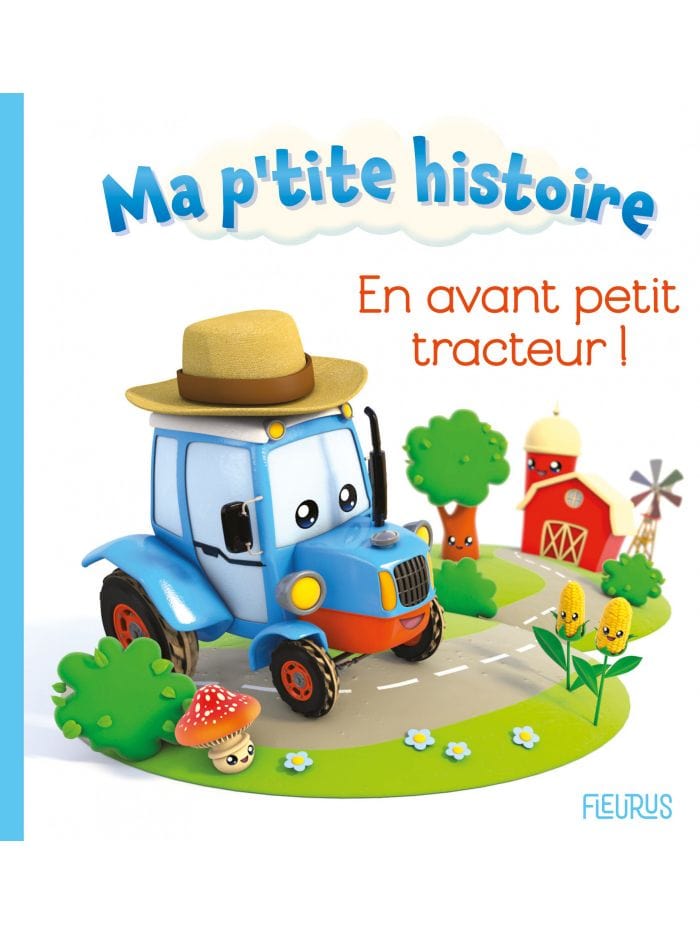 Ma p'tite histoire - En avant, Petit Tracteur !