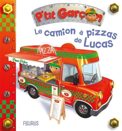 P'tit garçon - Le camion à pizzas de Lucas