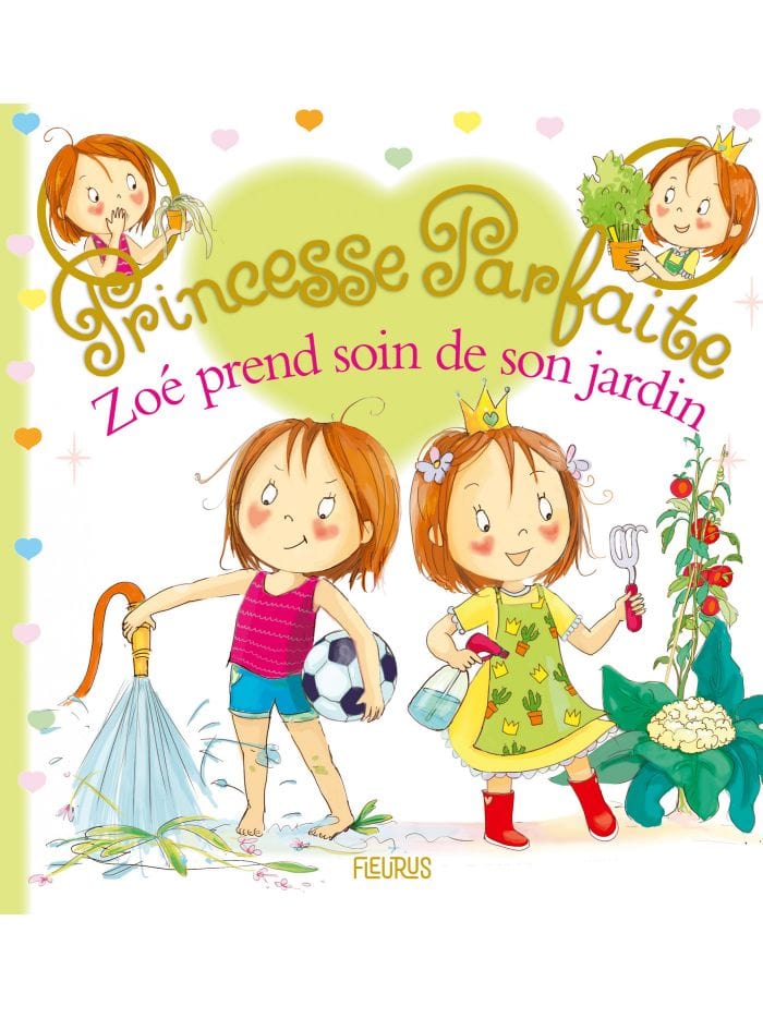 Princesse Parfaite T42 - Zoé prend soin de son jardin