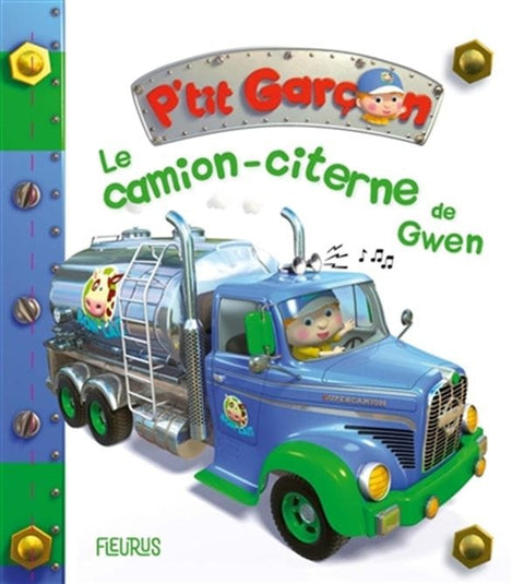 P'tit garçon - La camion-citerne de Gwen