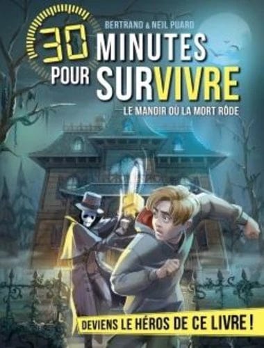 30 minutes pour survivre - Le manoir où la mort rôde