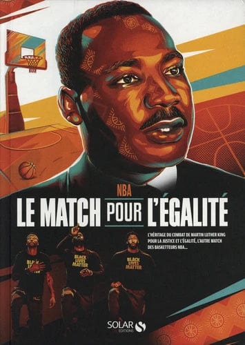 Le Match pour l'égalité : L'hommage de la NBA à Martin Luther King