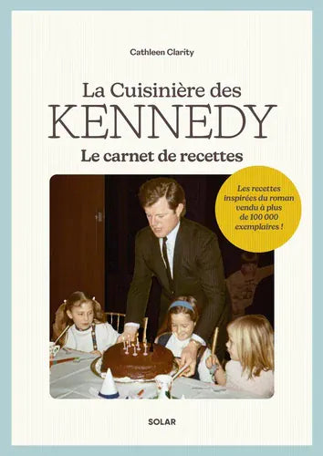 La cuisinière des Kennedy - Le carnet de recette