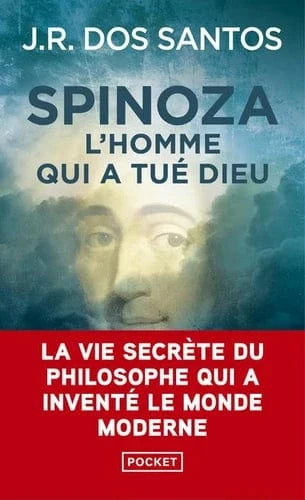 Spinoza - L'homme qui a tué Dieu