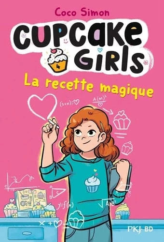 Cupcake girls T04 - La recette magique