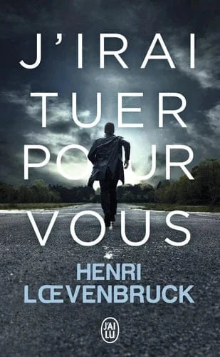 J'irai tuer pour vous