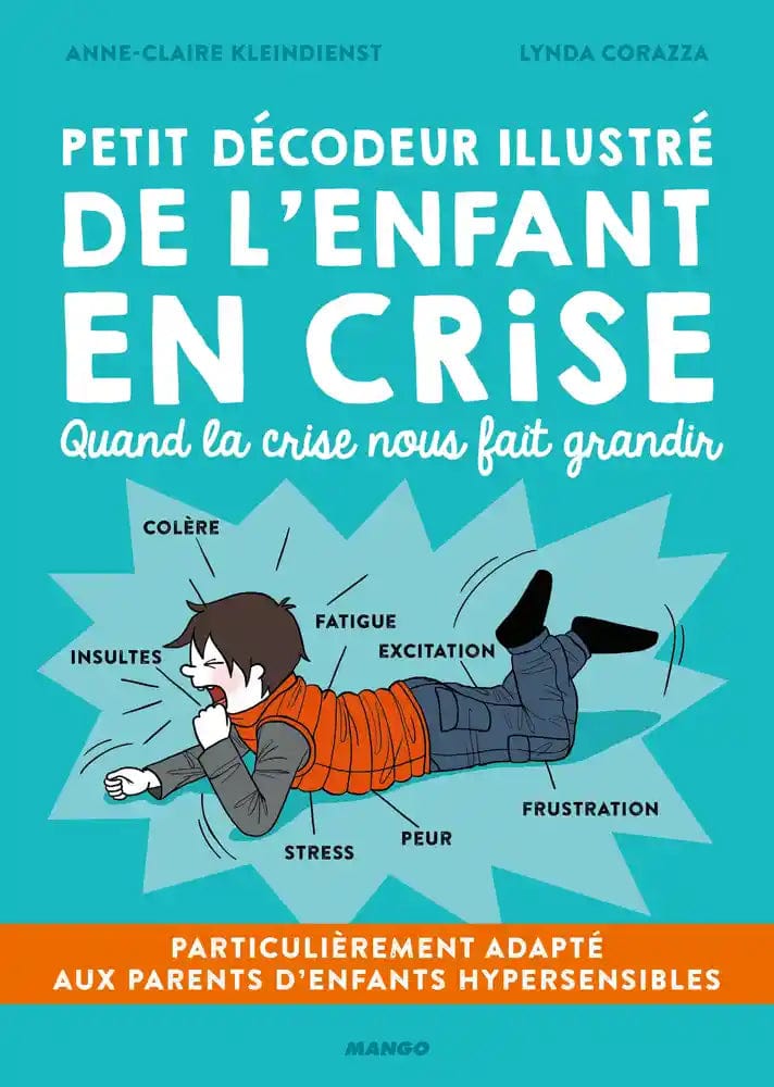 Petit décodeur illustré de l'enfant en crise - Quand la crise nous fait grandir