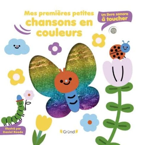 Livre sonore - Mes premières petites chansons en couleurs