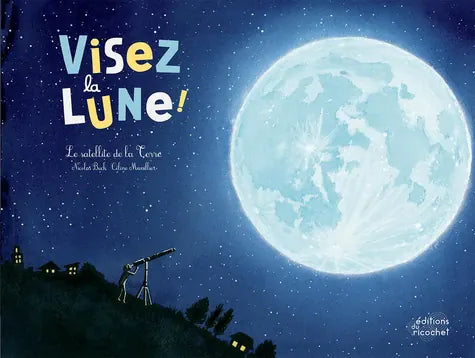 Visez la lune