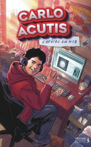 Carlos Acutis. L'apôtre du Web