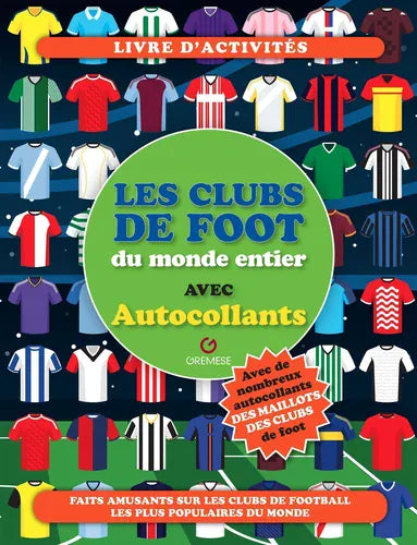 Livre d'activité - Les clubs de foot du monde entier avec autocollants