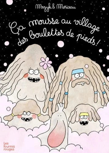 Ca mousse au village des boulettes de pieds !