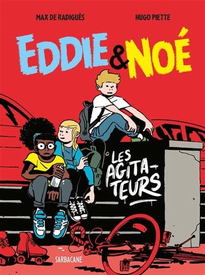 Eddie & Noé T02 - Les agitateurs