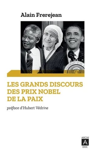 Les grands discours des prix Nobel de la paix.