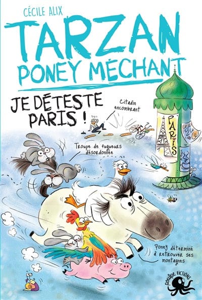 Tarzan poney méchant - Je déteste Paris !