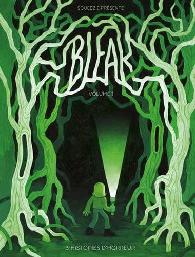 Bleak T01 - 3 histoires d'horreur