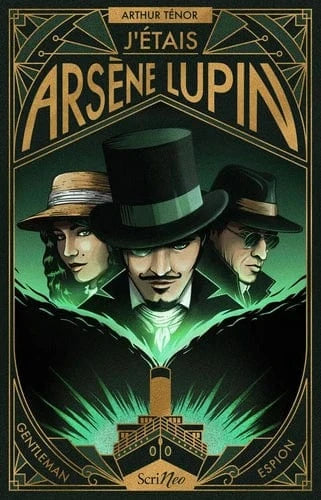 J'étais Arsène Lupin