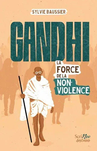 Gandhi, la force de la non-violence