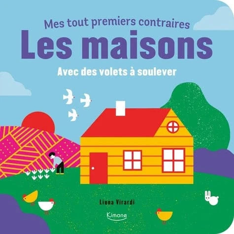 Mes tout premiers contraires - Les maisons