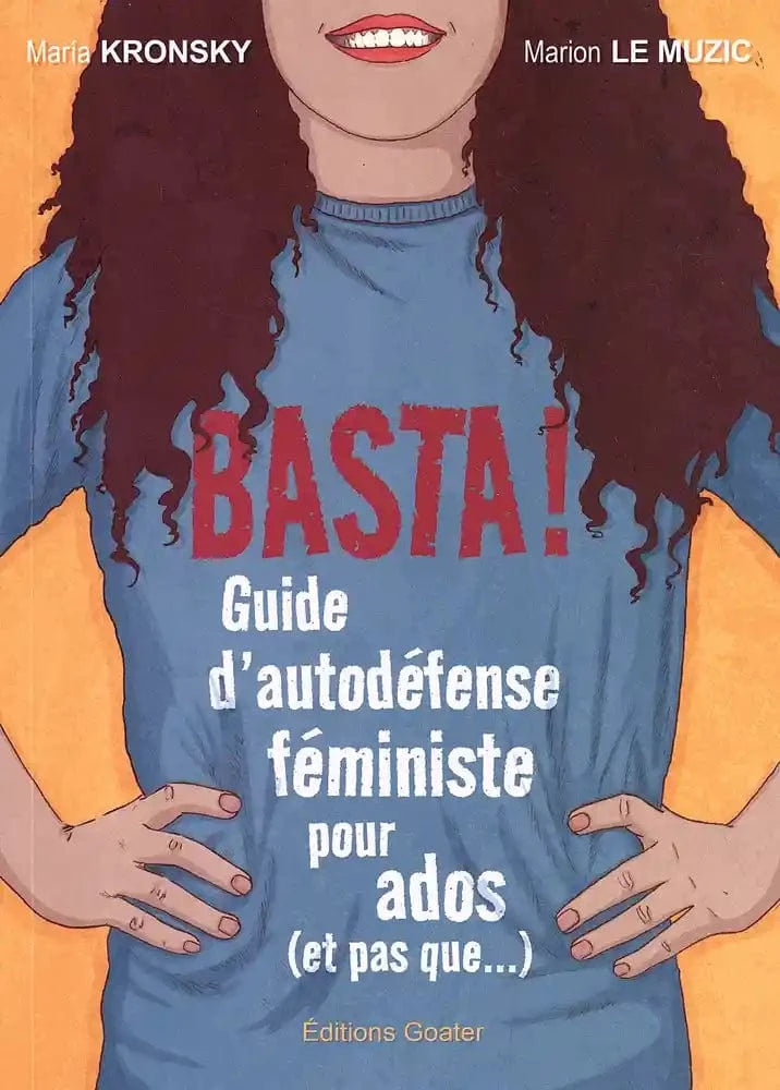 Basta ! guide d'autodéfense féministe pour ados (et pas que...)