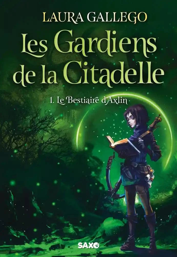 Les gardiens de la Citadelle T01 - Le Bestiaire d'Axlin