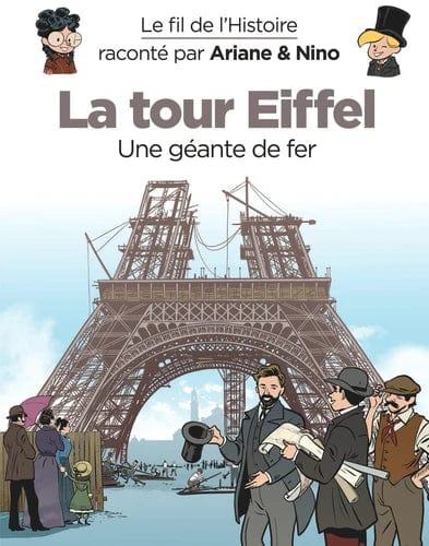 Le fil de l'Histoire - La tour Eiffel, une géante de fer