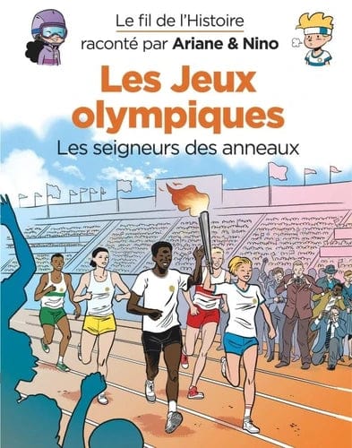 Le fil de l'Histoire : Les jeux olympiques - Les seigneurs des anneaux