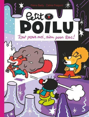 Petit poilu T27 Tout pour moi, rien pour tous!