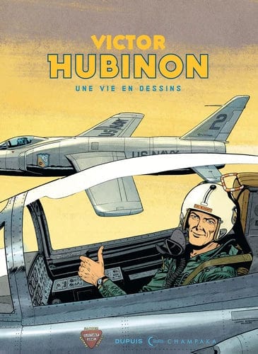 Victor Hubinon - Une vie de dessin