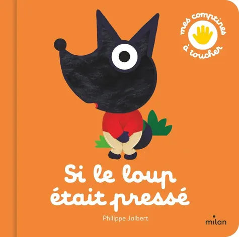 Contes et comptines à toucher - Si le loup était pressé