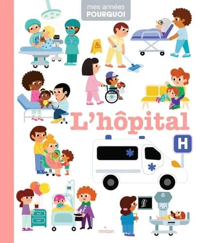 Mes années Pourquoi - L'hôpital