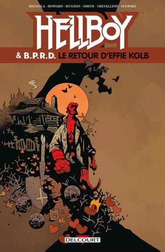 Hellboy & B.P.R.D. T07 - Le retour d'Effie Kolb & autres histoires