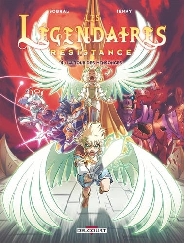 Les Légendaires - Résistance T04 : La tour des mensonges