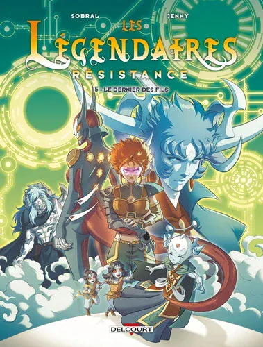 Les Légendaires - résistance T05 : Le dernier des fils