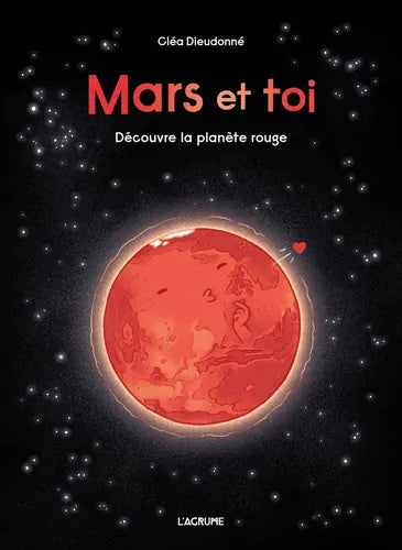 Mars et toi. Découvre la planète rouge