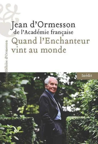 Quand l'Enchanteur vint au monde